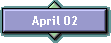 April 02
