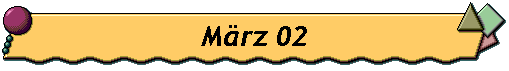 Mrz 02